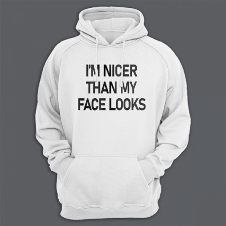 Толстовка с капюшоном с принтом "I'm nicer than my face looks"