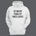 Толстовка с капюшоном с принтом "I'm nicer than my face looks"