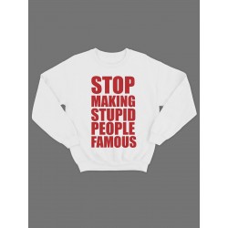 Модный свитшот - толстовка без капюшона с принтом "Stop making stupid people famous"