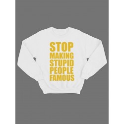 Модный свитшот - толстовка без капюшона с принтом "Stop making stupid people famous"