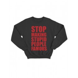 Модный свитшот - толстовка без капюшона с принтом "Stop making stupid people famous"