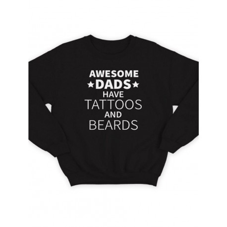 Модный свитшот - толстовка без капюшона с принтом "Awesome dads have tattoos and beards"