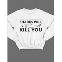 Модный свитшот - толстовка без капюшона с принтом "Sharks will kill you"