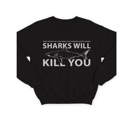 Модный свитшот - толстовка без капюшона с принтом "Sharks will kill you"