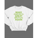 Модный свитшот - толстовка без капюшона с принтом "Make America Great Britain Again"
