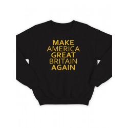 Модный свитшот - толстовка без капюшона с принтом "Make America Great Britain Again"