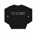Модный свитшот - толстовка без капюшона с принтом "Im a virgin (this is old sweatshirt)"