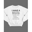 Модный свитшот - толстовка без капюшона с принтом "I have a beautiful daughter. I also have a gun"