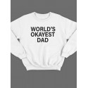 Модный свитшот - толстовка без капюшона с принтом "World's okayest dad"