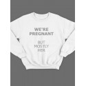 Модный свитшот - толстовка без капюшона с принтом "We're pregnant (But mostly her)"