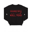 Модный свитшот - толстовка без капюшона и без молнии с принтом "Sharks will kill you"