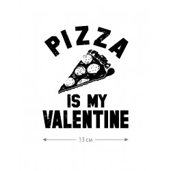 Наклейки на авто с принтом Pizza is my valentine | Стикеры для любых твердых поверхностей, стекол