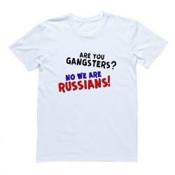 Футболка Я Русский с надписью "Are you gangsters? No we are Russians!"