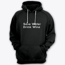 "Save water drink wine"