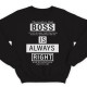 "Boss is always right"