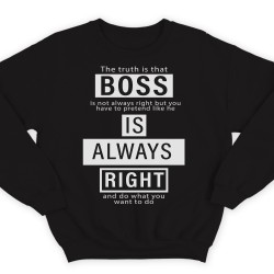 "Boss is always right"