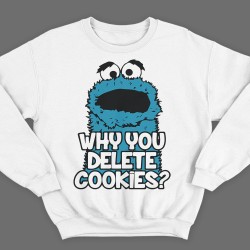 Why you delete cookies?