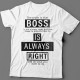 "Boss is always right"