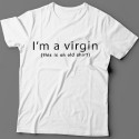 Прикольные футболки с надписью "I'm a virgin (this is old t-shirt)" ("Я девственник\ца (это старая футболка)")