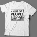 Прикольная футболка с надписью "4 out of 3 people struggle with math"