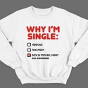 Прикольный свитшот с надписью "Why i'm single?" ("Почему я одинок?")