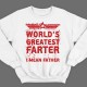 "World's greatest farter. I mean father"