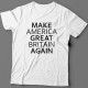 "Make America Great Britain Again"