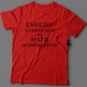 "English is important but math is importanter"